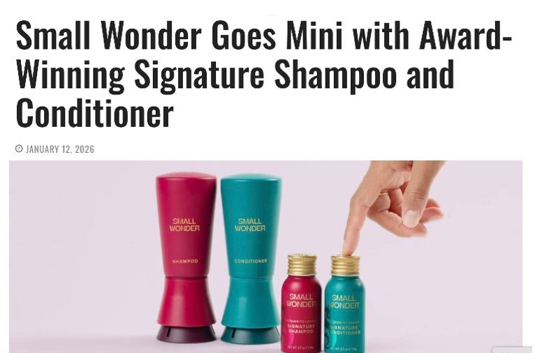 News headline saying "Small Wonder goes mini with award-winning signature shampoo and conditioner."