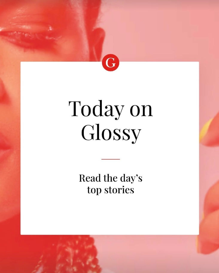 Social media post reading "Today on Glossy: Read the day's top stories"